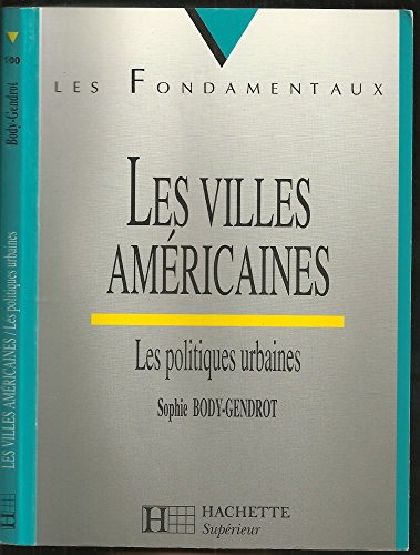 Stock image for Les villes amricaines : Les politiques urbaines for sale by Ammareal