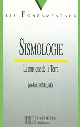 Beispielbild fr Sismologie : La musique de terre Montagner, Jean-Paul zum Verkauf von e-Libraire