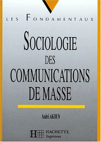 Beispielbild fr Sociologie de la communication de masse zum Verkauf von medimops