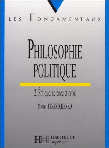 Beispielbild fr Philosophie politique, tome 2 : Ethique, science et droit, nouvelle dition zum Verkauf von medimops