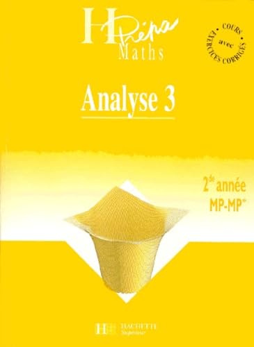 Imagen de archivo de Analyse. Vol. 3. Analyse Fonctionnelle Et quations Diffrentielles : 2nde Anne Mp-mp* a la venta por RECYCLIVRE