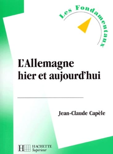 L'Allemagne, hier et aujourd'hui, Ã©dition revue et augmentÃ©e (9782011453280) by CapÃ¨le, Jean-Claude