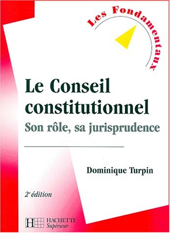 Beispielbild fr Le Conseil constitutionnel : Son rle, sa jurisprudence, 2e dition zum Verkauf von Ammareal