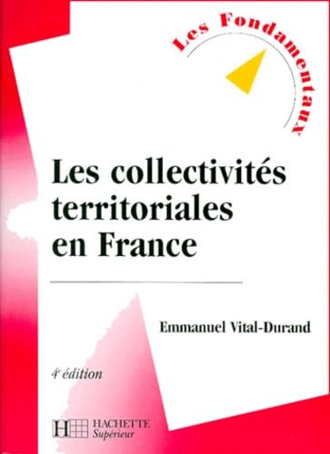 Beispielbild fr Les collectivits territoriales en France, 4e dition zum Verkauf von Ammareal