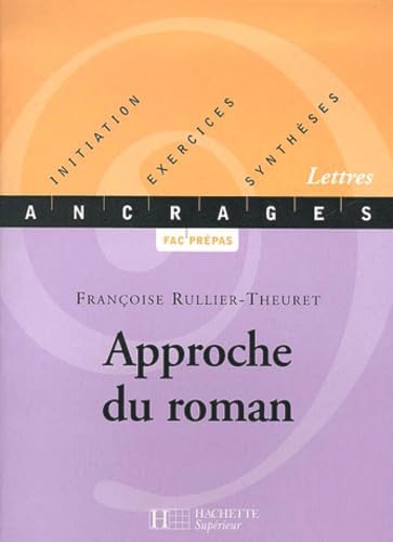 9782011454782: Approche du roman: Initiation-Exercices-Synthses