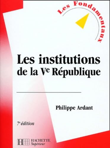 Beispielbild fr Les institutions de la Ve R�publique, 7e �dition zum Verkauf von Wonder Book