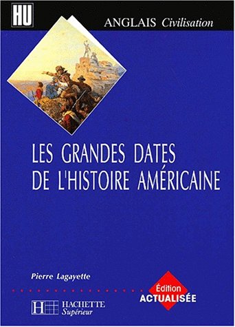 Beispielbild fr Les grandes dates de l'histoire amricaine zum Verkauf von Ammareal
