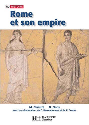 9782011455420: Rome et son empire: Des origines aux invasions barbares