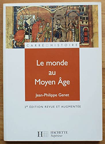 Beispielbild fr Le monde au Moyen Age : Espaces, pouvoirs, civilisations zum Verkauf von medimops