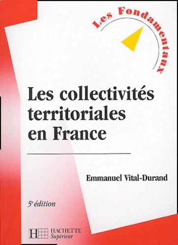 Beispielbild fr Les Collectivit s territoriales en France Vital-Durand, Emmanuel zum Verkauf von LIVREAUTRESORSAS