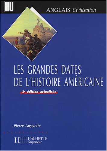 Beispielbild fr Les grandes dates de l'histoire amricaine zum Verkauf von Ammareal