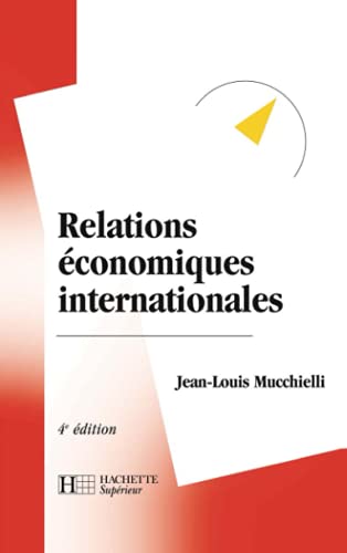 Relations Ã©conomiques internationales: 4e Ã©dition (9782011456946) by Mucchielli, Jean-Louis