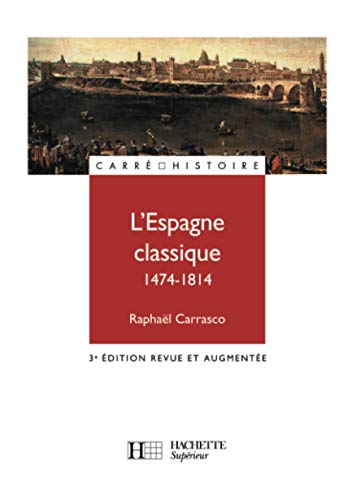 Beispielbild fr L'espagne Classique : 1474-1814 zum Verkauf von RECYCLIVRE