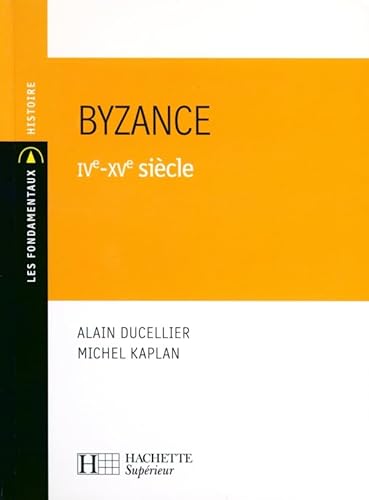 Beispielbild fr Byzance IVe-XVe sicle zum Verkauf von Ammareal