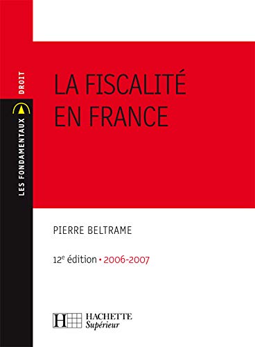 Stock image for La fiscalit en France: 12e dition for sale by Ammareal