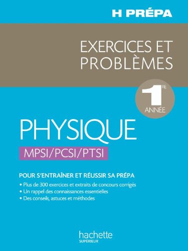 9782011458278: Physique - 1re anne MPSI/PCSI/PTSI - Exercices et Problmes (H Prpa)