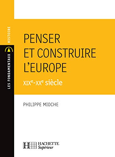 Stock image for Penser et construire l'Europe: XIXe-XXe si cle for sale by WorldofBooks