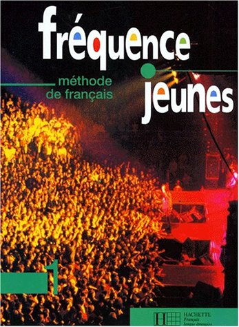 9782011549785: Frequence Jeunes: Methode De Francais: Livre De L'Eleve 1