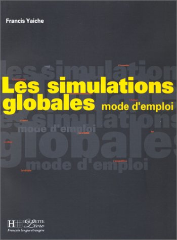 Beispielbild fr Simulations Globales: Mode D'emploi zum Verkauf von Books From California