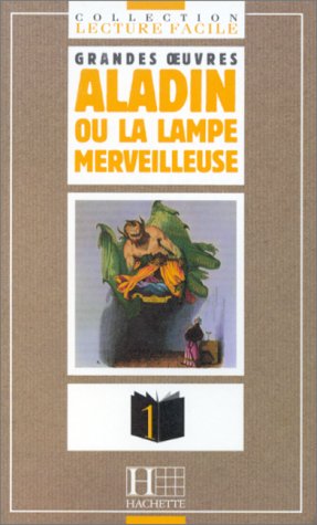 9782011550279: Aladin ou La lampe merveilleuse: D'aprs le texte arabe et les trad. de Galland et Burton (Lecture Facile - Grandes Oeuvres - Level 1)