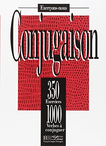 Beispielbild fr 350 Exercices Conjugaison Livre de L'Eleve (French Edition) zum Verkauf von St Vincent de Paul of Lane County
