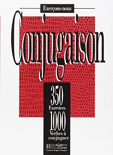 Stock image for 350 Exercices Conjugaison Livre de L'Eleve (French Edition) for sale by St Vincent de Paul of Lane County