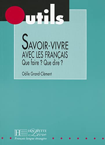 9782011550743: Savoir-Vivre Avec Les Francais (Outils Series)