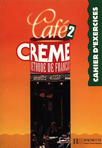 Beispielbild fr Caf crme 2: Mthode de franais : cahier d'exercices zum Verkauf von Book Deals