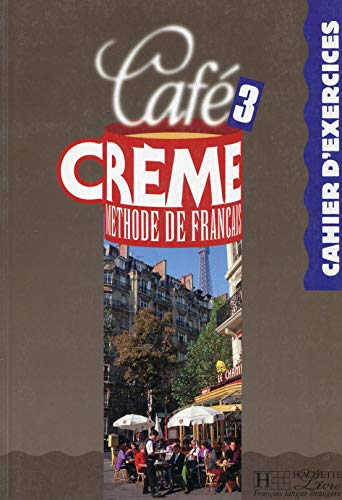 Cafe creme 3 cahier d'exercices