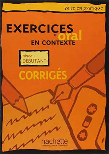 Exercices D'oral en Contexte : Niveau Débutant - Akyuz, Anne