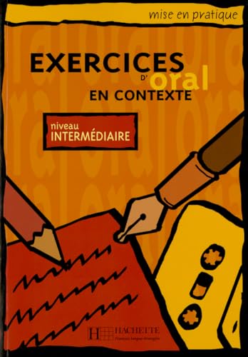 Beispielbild fr Exercices d'oral en contexte : Niveau intermdiaire (Livre de l'lve) zum Verkauf von Ammareal