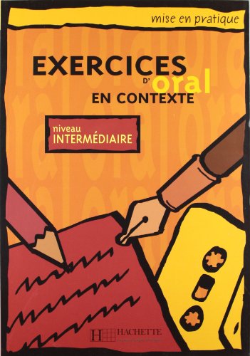 Imagen de archivo de Exercices d'oral en contexte : Niveau intermdiaire (Livre de l'lve) a la venta por Ammareal