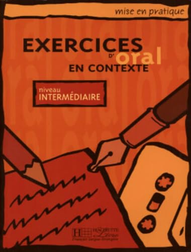 Stock image for Exercices d'oral en contexte : Niveau intermdiaire (Livre de l'lve) for sale by Ammareal