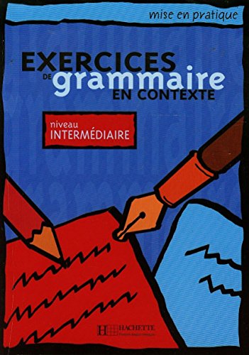 Imagen de archivo de Exercices De Grammaire en Contexte - Niveau Interm?diaire a la venta por Brit Books