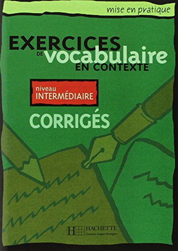 Imagen de archivo de Mise En Pratique Vocabulaire - Intermediaire Corriges (French Edition) a la venta por MusicMagpie