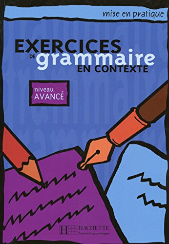Imagen de archivo de Exercices de Grammaire En Contexte, Niveau Avance a la venta por ThriftBooks-Dallas