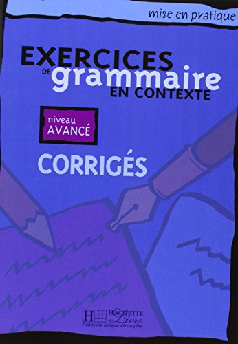 9782011551719: Exercices de Grammaire En Contexte, Niveau Avance (Mise En Pratique) (French and English Edition)