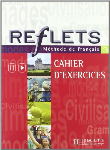 Stock image for Reflets 3 - cahier d'exercices (French Edition) for sale by SecondSale