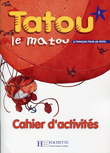 9782011551887: Tatou Le Matou 1. Livre De L'lve: Cahier d'activites 1: Vol. 1