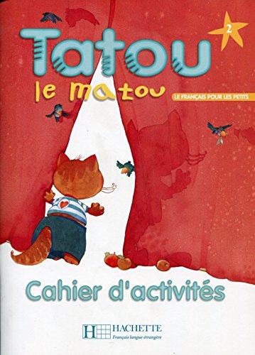 Imagen de archivo de Tatou le Matou : Niveau 2 Cahier D'Activites a la venta por Better World Books