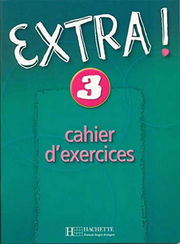 Stock image for Extra ! 3 : Cahier D'exercices for sale by RECYCLIVRE