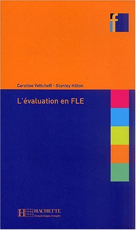 Beispielbild fr L'Evaluation En Fle (Collection F Series) (French Edition) zum Verkauf von Campus Bookstore