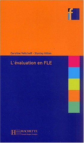 Imagen de archivo de L'Evaluation En Fle (Collection F Series) (French Edition) a la venta por Campus Bookstore