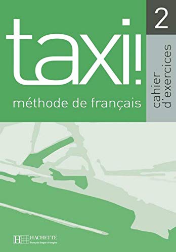 Stock image for Taxi!: Cahier DExercices 2 for sale by Reuseabook