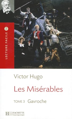 9782011552433: Les misrables (Vol. 3): Lecture facile B1 - Les Misrables, t. 3 (B1) - Gavroches (Lecture facile 2)
