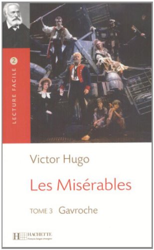 9782011552433: Les Miserables 3 (Gavroche): Lecture facile B1 - Les Misrables, t. 3 (B1) - Gavroches (Lecture facile 2)