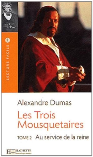 Stock image for Les Trois Mousquetaires T. 2 (Dumas) (Lecture Facile) (French Edition) for sale by HPB-Red