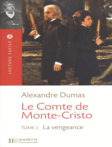 Imagen de archivo de Le Comte de Monte Cristo, Tome 2: La Vengeance (Lecture Facile: Level 2) (French Edition) a la venta por Ergodebooks