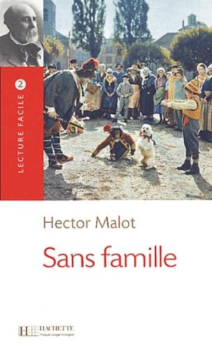 Sans Famille Lecture Facile A2/B1 (900-1500 Words) (French Edition