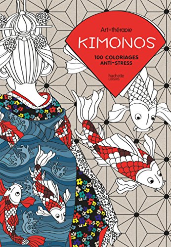 Imagen de archivo de Kimonos: 100 coloriages anti-stress a la venta por WorldofBooks